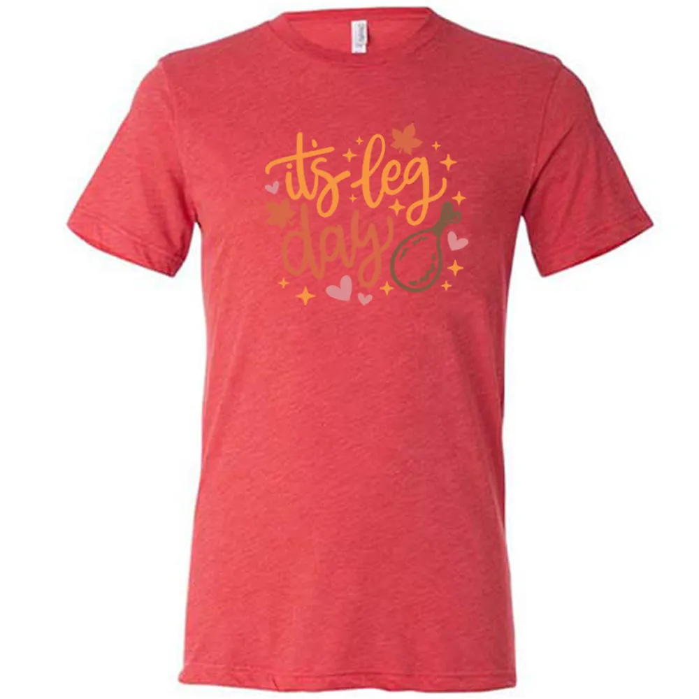 It's Leg Day Shirt Unisex