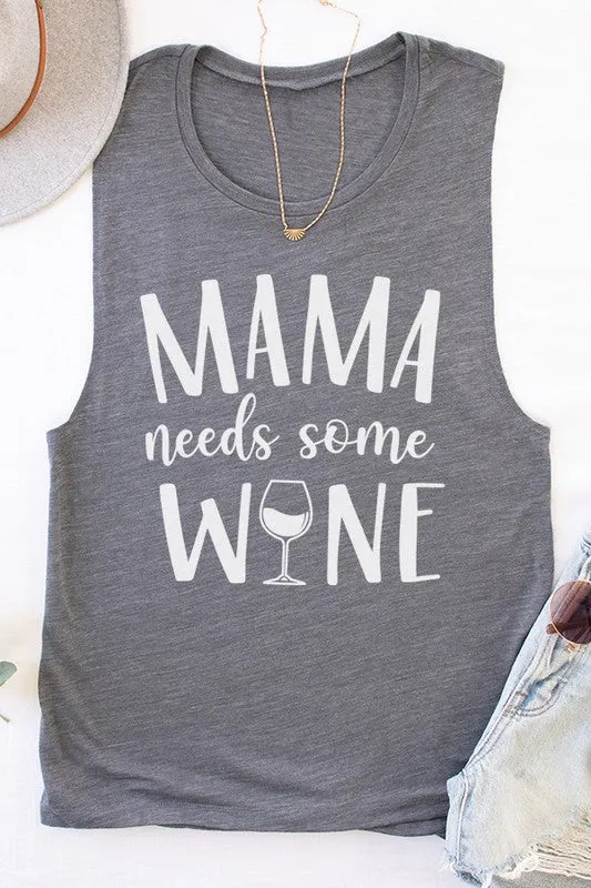Mama Needs Wine Muscle Tank Top