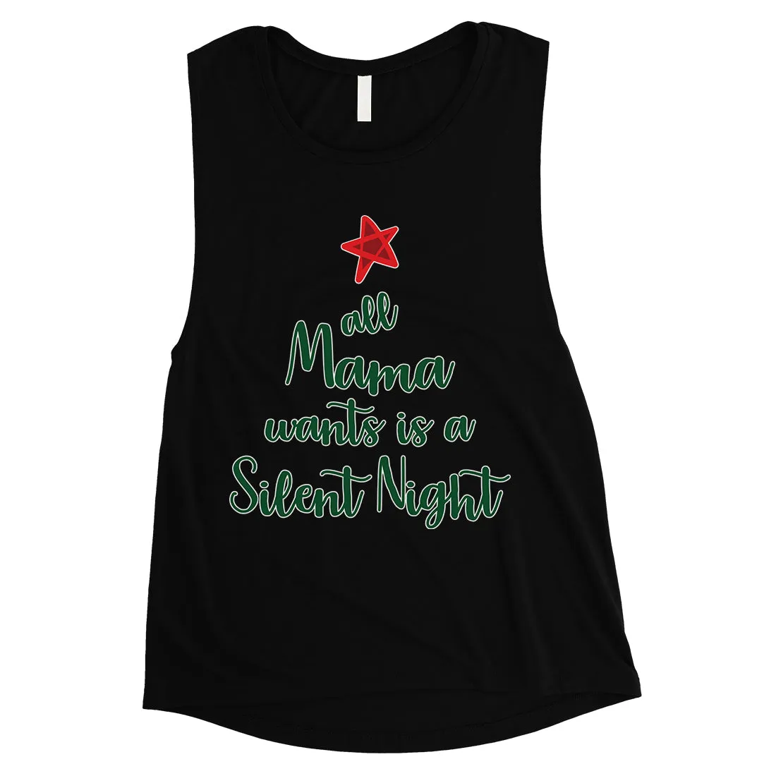 Mama Wants Silent Night Womens Muscle Shirt