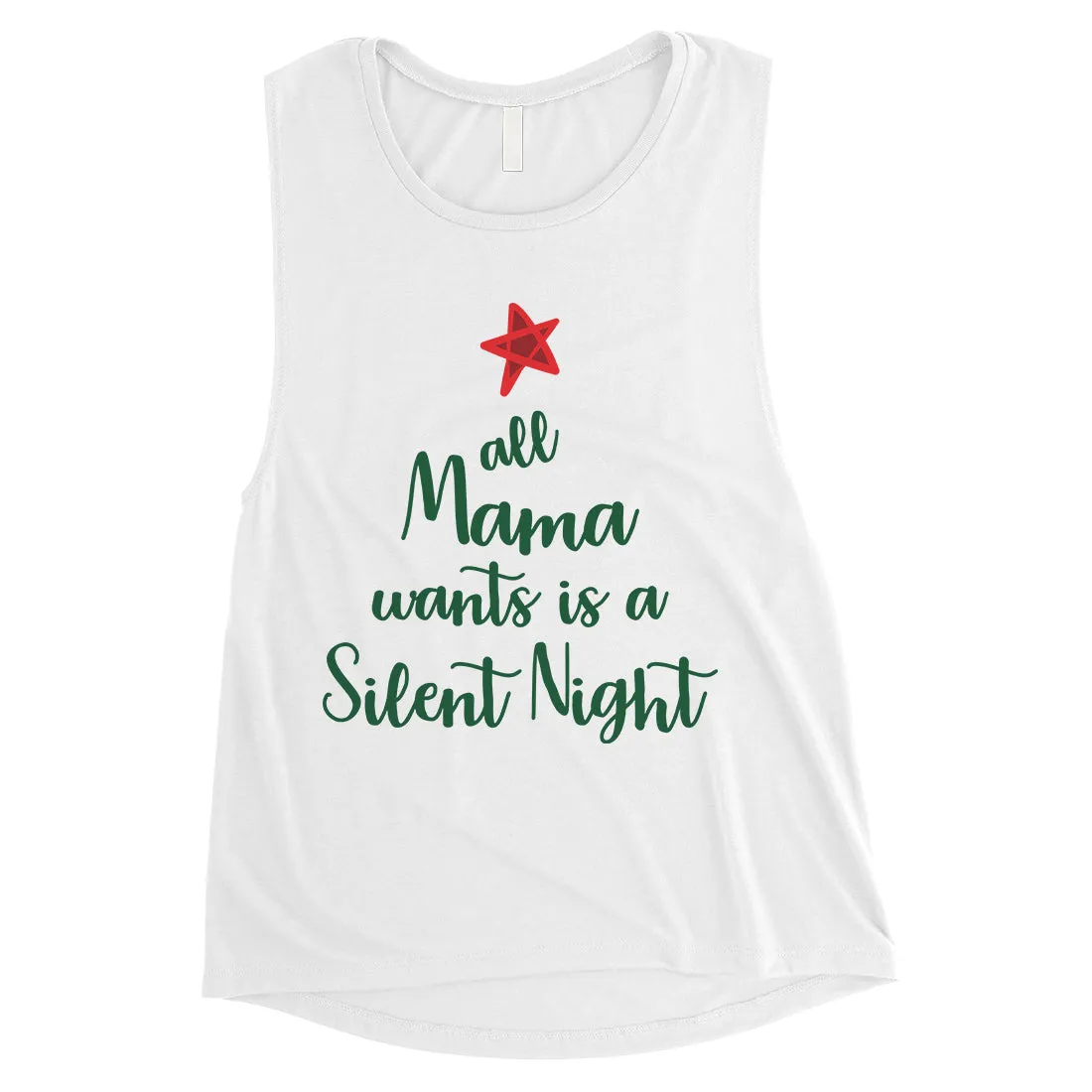 Mama Wants Silent Night Womens Muscle Shirt