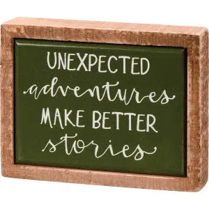 UNEXPECTED ADVENTURES MINI BOX SIGN